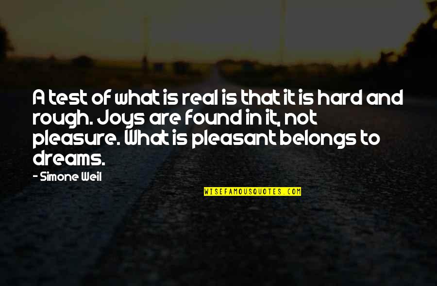 What Belongs To You Quotes By Simone Weil: A test of what is real is that What Belongs To You Quotes By Simone Weil: A test of what is real is that
