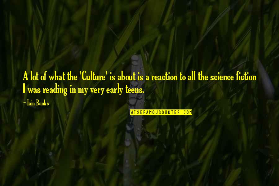 What Culture Is Quotes By Iain Banks: A lot of what the 'Culture' is about What Culture Is Quotes By Iain Banks: A lot of what the 'Culture' is about