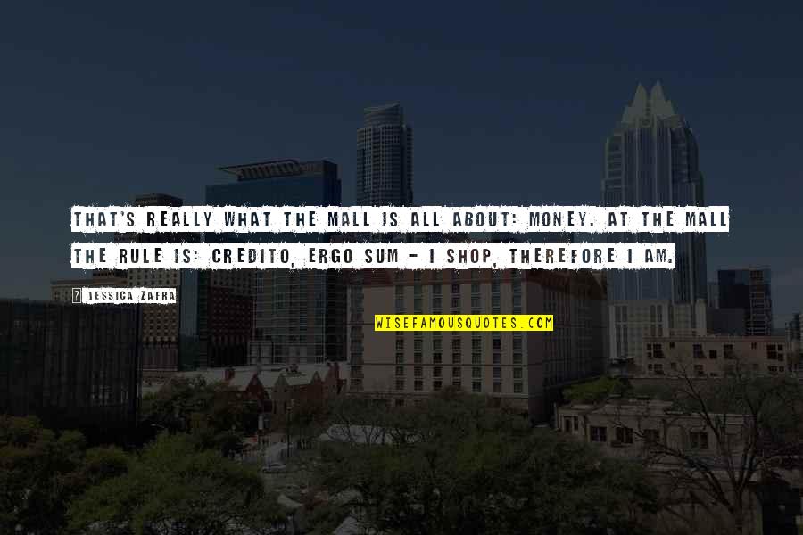 What Culture Is Quotes By Jessica Zafra: That's really what the mall is all about: What Culture Is Quotes By Jessica Zafra: That's really what the mall is all about: