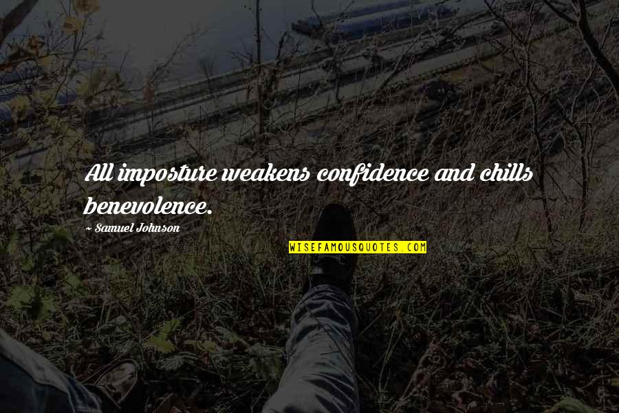 What Destroys A Marriage Quotes By Samuel Johnson: All imposture weakens confidence and chills benevolence. What Destroys A Marriage Quotes By Samuel Johnson: All imposture weakens confidence and chills benevolence.
