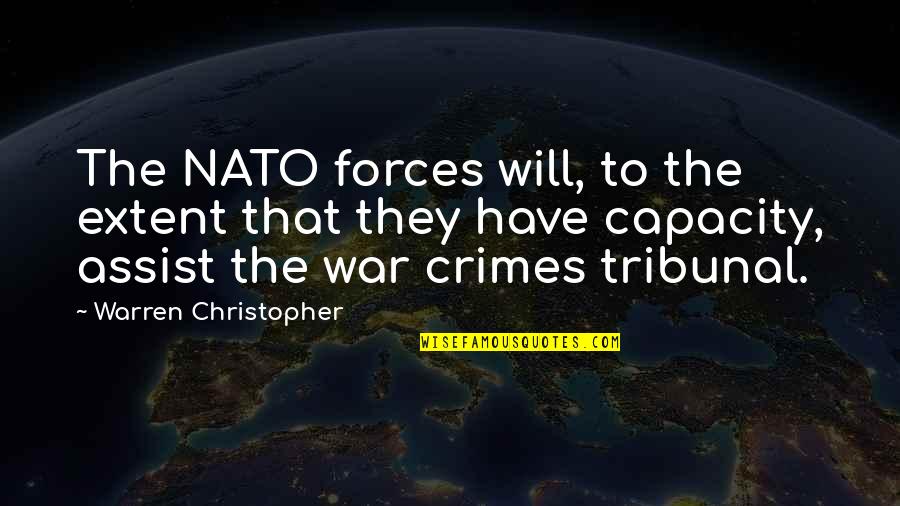 What Did You Learn Today Quotes By Warren Christopher: The NATO forces will, to the extent that
