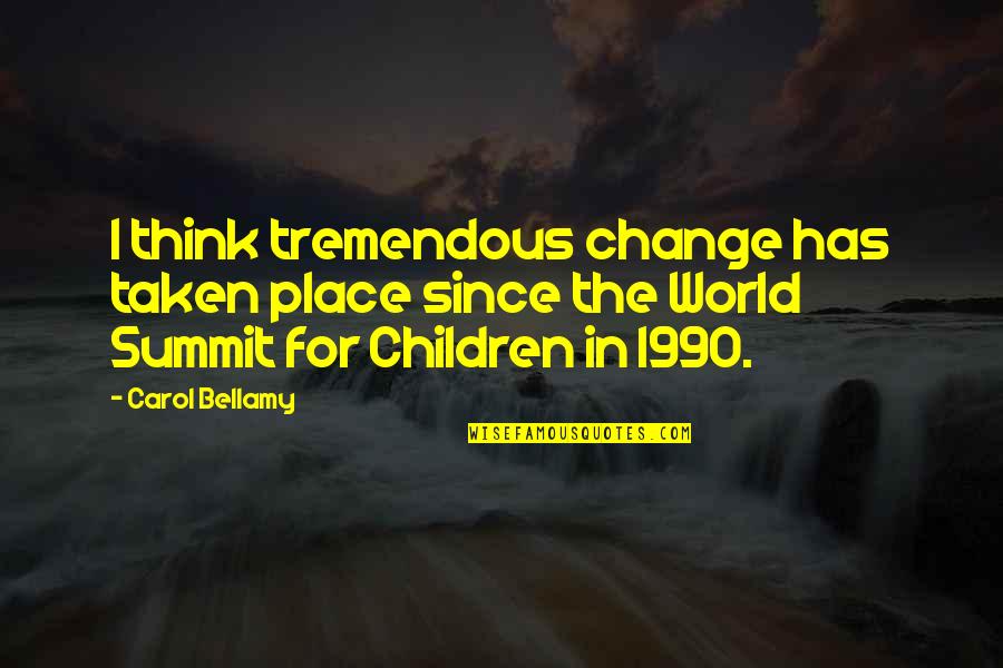What Happened Today Quotes By Carol Bellamy: I think tremendous change has taken place since What Happened Today Quotes By Carol Bellamy: I think tremendous change has taken place since