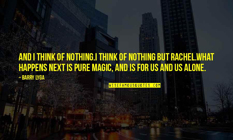 What Happens Next Quotes By Barry Lyga: And I think of nothing.I think of nothing