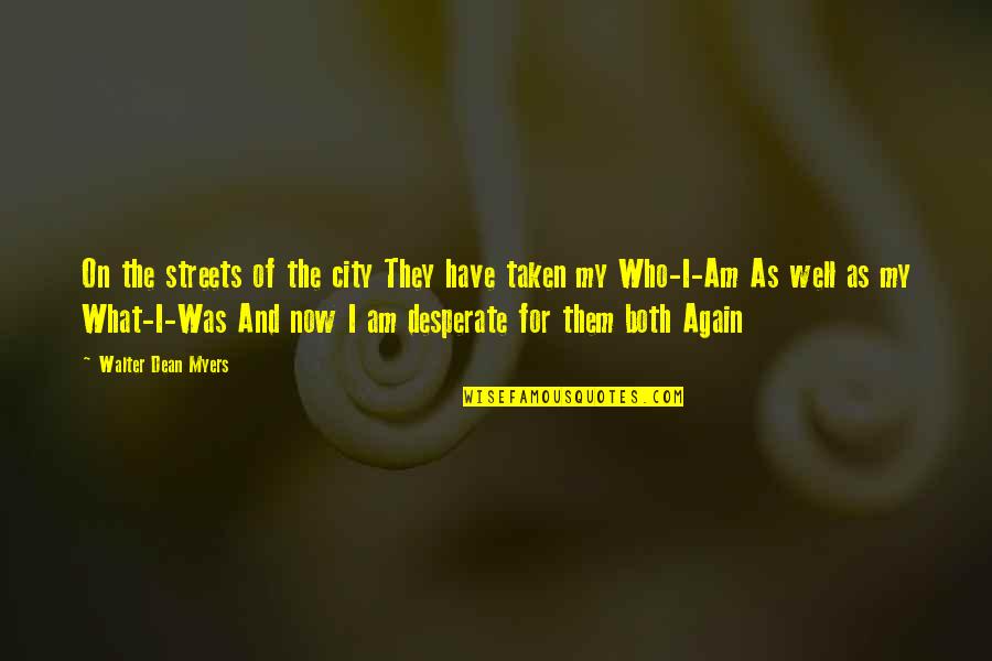 What I Am Now Quotes By Walter Dean Myers: On the streets of the city They have What I Am Now Quotes By Walter Dean Myers: On the streets of the city They have