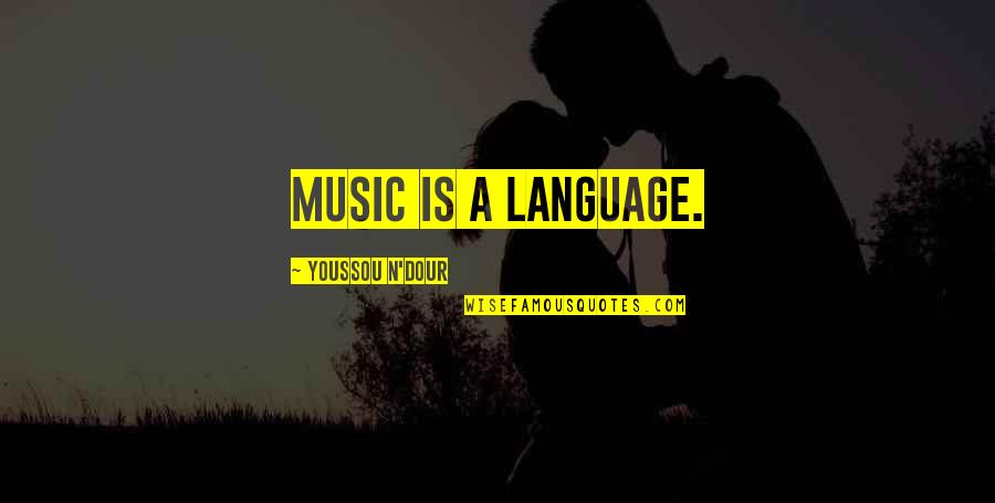 What If Tumblr Quotes By Youssou N'Dour: Music is a language.