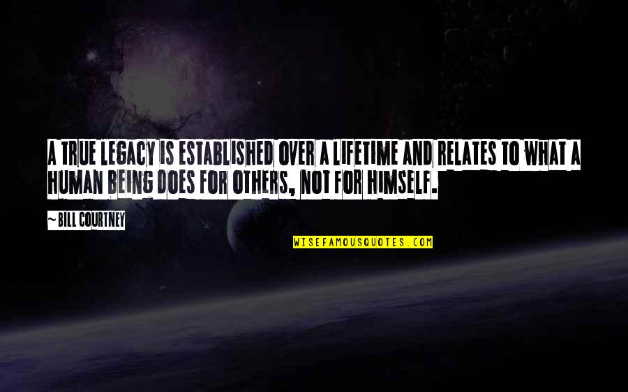 What Is A Coach Quotes By Bill Courtney: A true legacy is established over a lifetime What Is A Coach Quotes By Bill Courtney: A true legacy is established over a lifetime