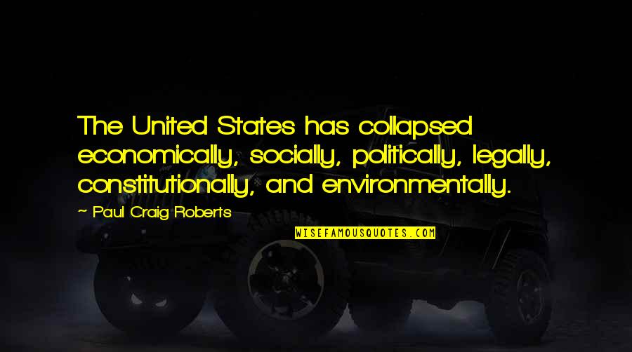 What Is After Hours Quotes By Paul Craig Roberts: The United States has collapsed economically, socially, politically,