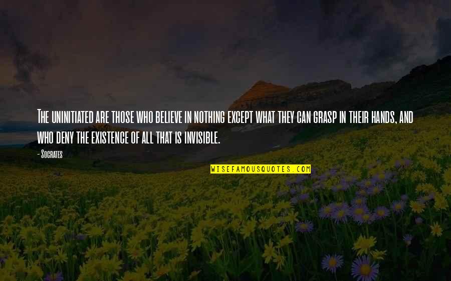What Is American Quote Quotes By Socrates: The uninitiated are those who believe in nothing What Is American Quote Quotes By Socrates: The uninitiated are those who believe in nothing
