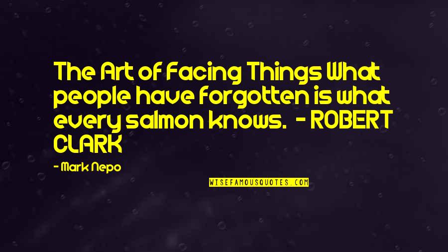 What Is Art Quotes By Mark Nepo: The Art of Facing Things What people have