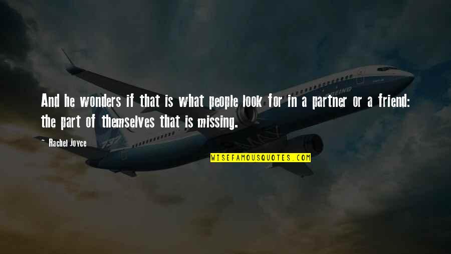 What Is Friend Quotes By Rachel Joyce: And he wonders if that is what people What Is Friend Quotes By Rachel Joyce: And he wonders if that is what people