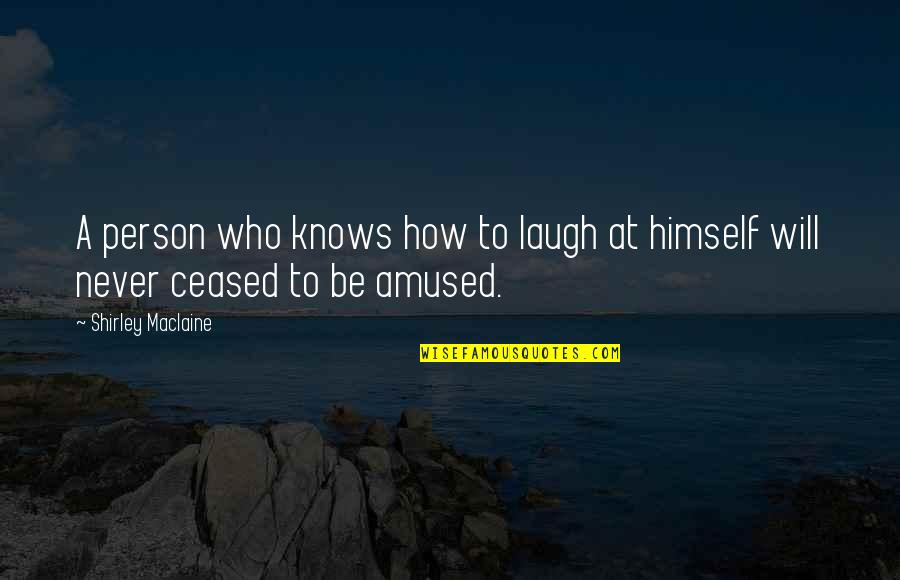 What Is Good Leadership Quotes By Shirley Maclaine: A person who knows how to laugh at