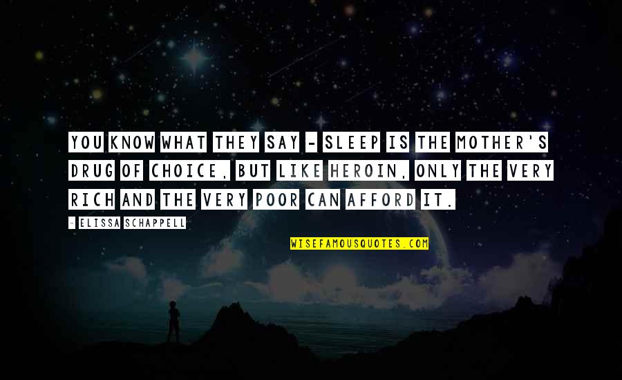 What Is Mother Quotes By Elissa Schappell: You know what they say - sleep is