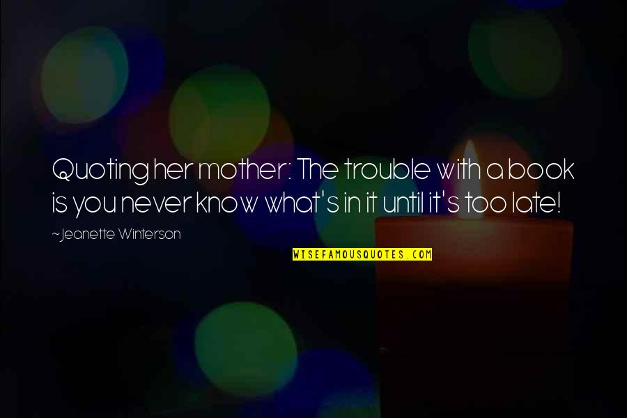 What Is Mother Quotes By Jeanette Winterson: Quoting her mother: The trouble with a book What Is Mother Quotes By Jeanette Winterson: Quoting her mother: The trouble with a book