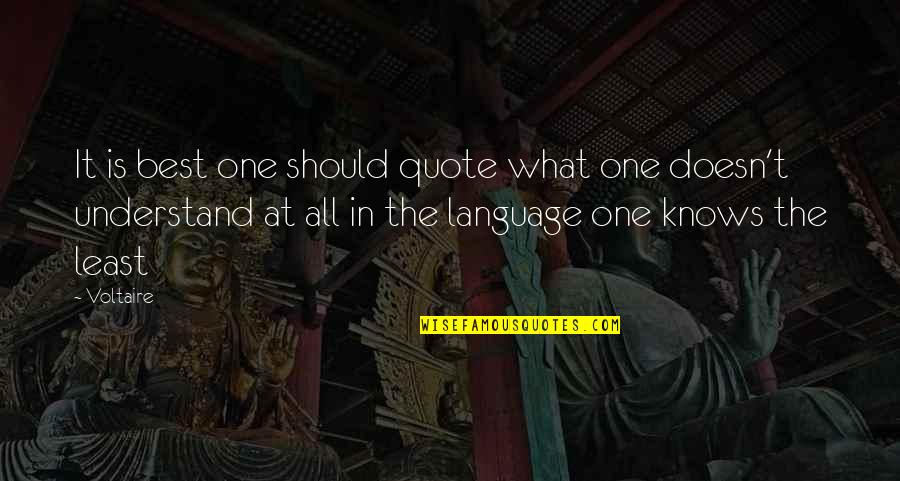 What Is My Quote Quotes By Voltaire: It is best one should quote what one