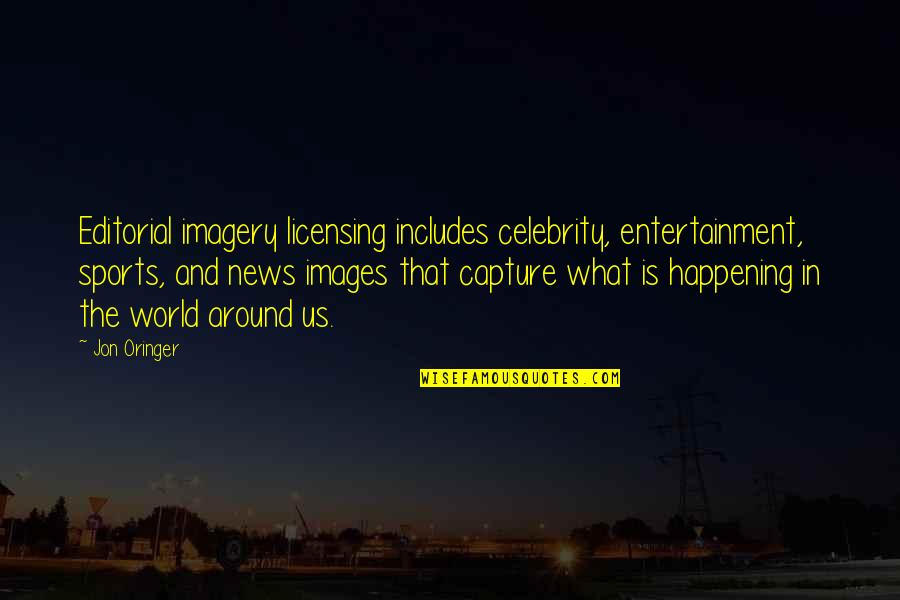 What Is News Quotes By Jon Oringer: Editorial imagery licensing includes celebrity, entertainment, sports, and What Is News Quotes By Jon Oringer: Editorial imagery licensing includes celebrity, entertainment, sports, and