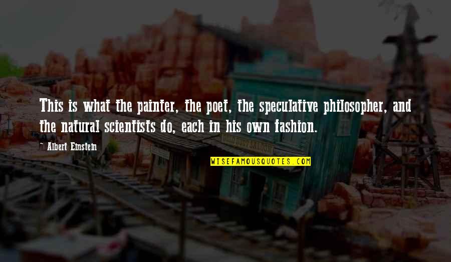What Is Pain Quotes By Albert Einstein: This is what the painter, the poet, the What Is Pain Quotes By Albert Einstein: This is what the painter, the poet, the