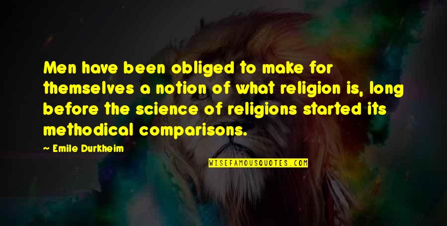 What Is Religion Quotes By Emile Durkheim: Men have been obliged to make for themselves What Is Religion Quotes By Emile Durkheim: Men have been obliged to make for themselves
