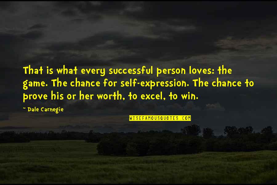 What Is Self Worth Quotes By Dale Carnegie: That is what every successful person loves: the