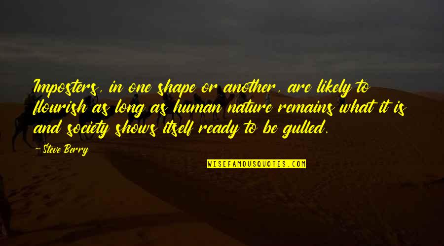 What Is Society Quotes By Steve Berry: Imposters, in one shape or another, are likely