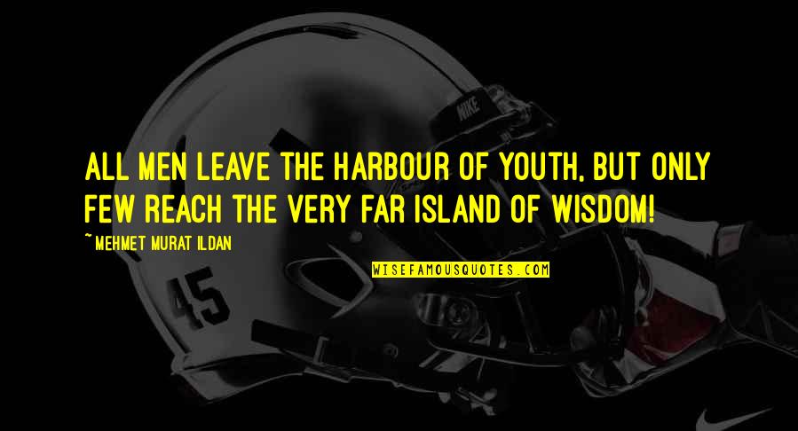 What Is Wayne Gretzkys Famous Quote Quotes By Mehmet Murat Ildan: All men leave the harbour of youth, but What Is Wayne Gretzkys Famous Quote Quotes By Mehmet Murat Ildan: All men leave the harbour of youth, but