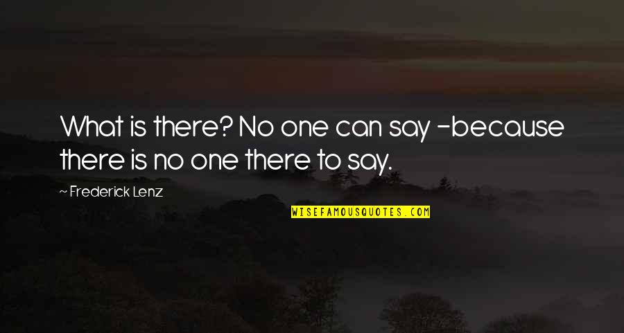 What Is Yoga Quotes By Frederick Lenz: What is there? No one can say -because