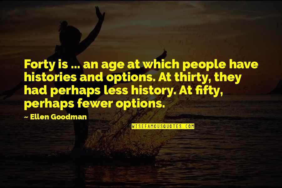 What Is Your Profession Quote Quotes By Ellen Goodman: Forty is ... an age at which people What Is Your Profession Quote Quotes By Ellen Goodman: Forty is ... an age at which people