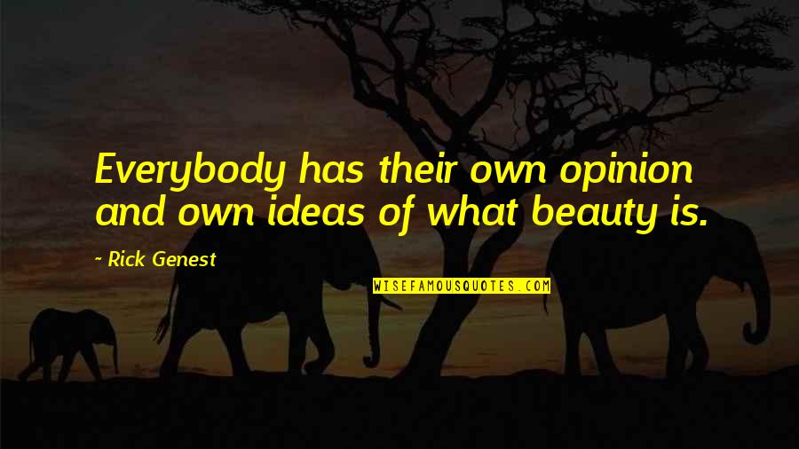 What Life Throws At You Quotes By Rick Genest: Everybody has their own opinion and own ideas