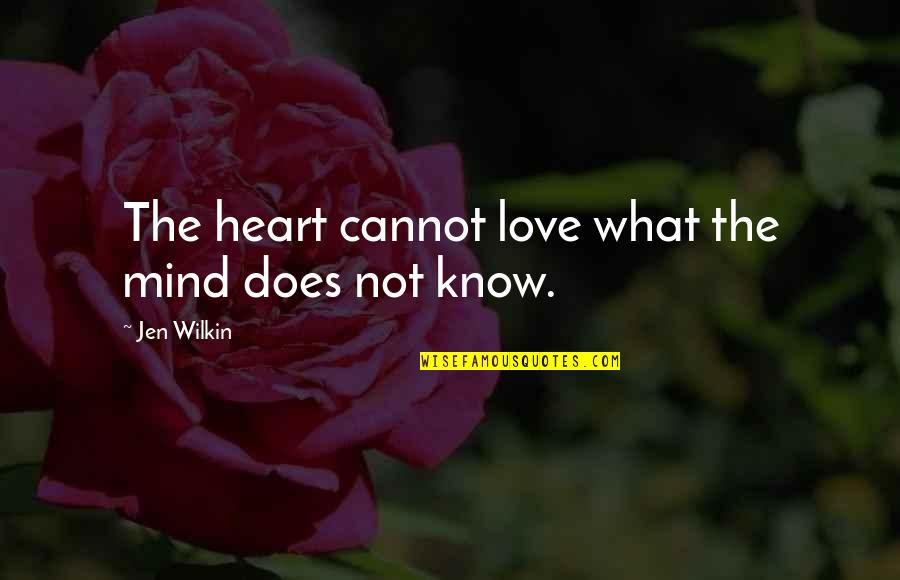 What Love Does To You Quotes By Jen Wilkin: The heart cannot love what the mind does