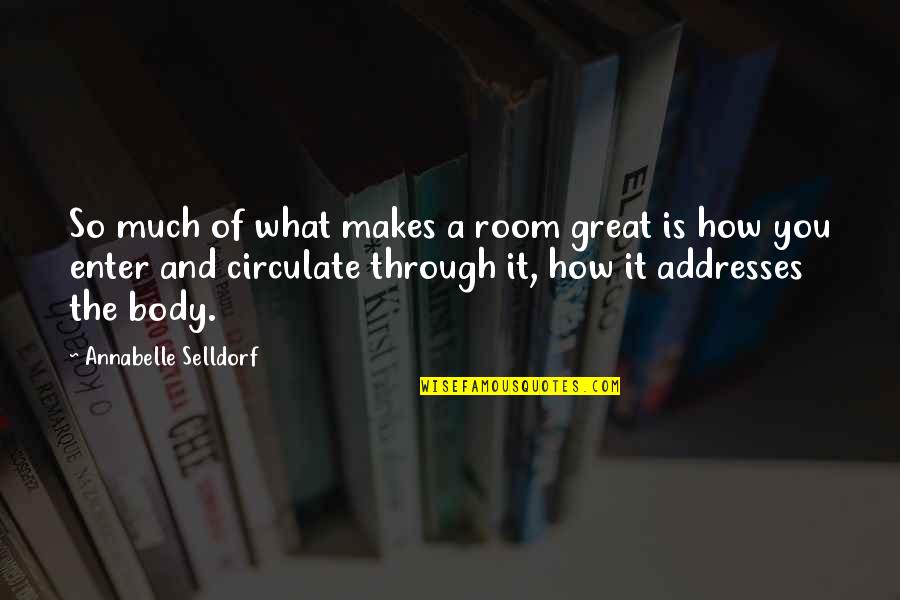 What Makes You You Quotes By Annabelle Selldorf: So much of what makes a room great