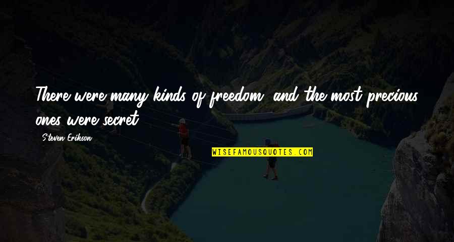 What People Think Of Others Quotes By Steven Erikson: There were many kinds of freedom, and the