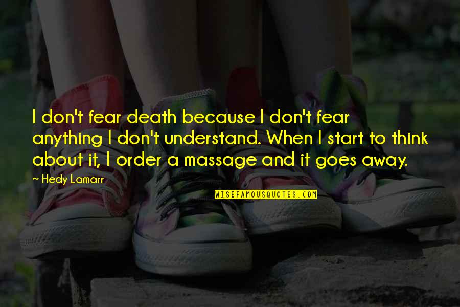 What Rhetorical Device Is Quotes By Hedy Lamarr: I don't fear death because I don't fear