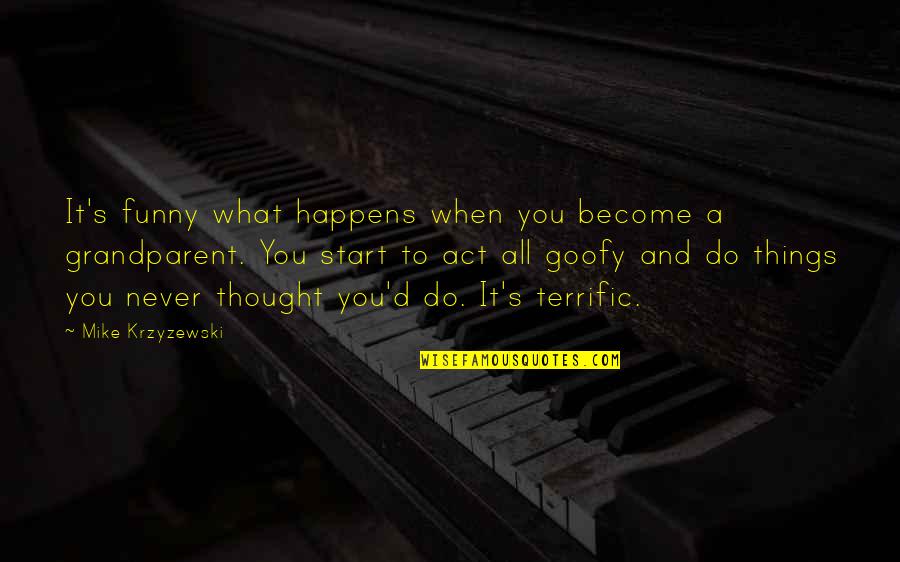 What S Quotes By Mike Krzyzewski: It's funny what happens when you become a
