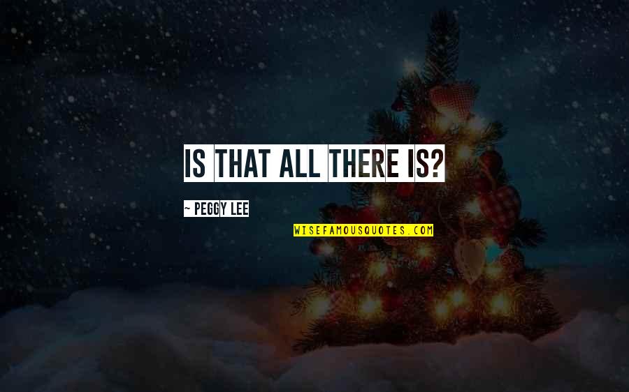 What Sally Said Quotes By Peggy Lee: Is That All There Is?