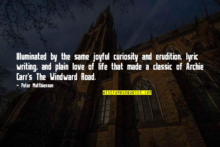 What Success Looks Like Quotes By Peter Matthiessen: Illuminated by the same joyful curiosity and erudition, What Success Looks Like Quotes By Peter Matthiessen: Illuminated by the same joyful curiosity and erudition,