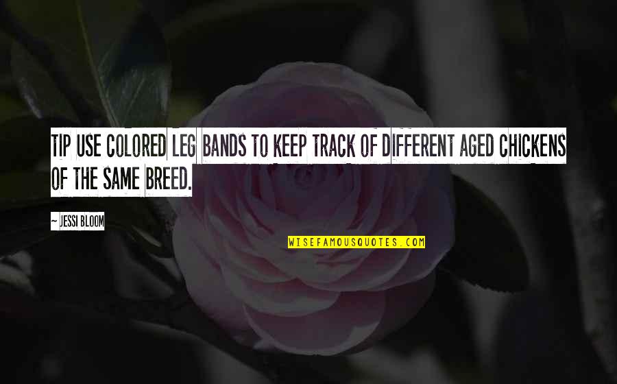 What To Put On A Tombstone Quotes By Jessi Bloom: tip Use colored leg bands to keep track