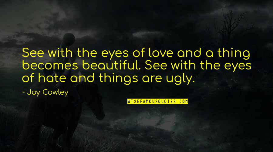 What Was Jackie Robinsons Famous Quote Quotes By Joy Cowley: See with the eyes of love and a What Was Jackie Robinsons Famous Quote Quotes By Joy Cowley: See with the eyes of love and a