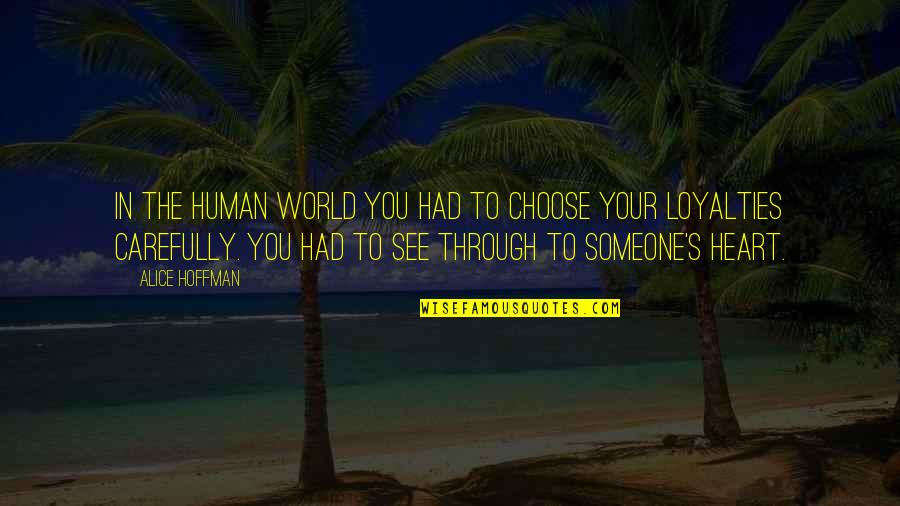 What Was Jackie Robinsons Famous Quotes By Alice Hoffman: In the human world you had to choose
