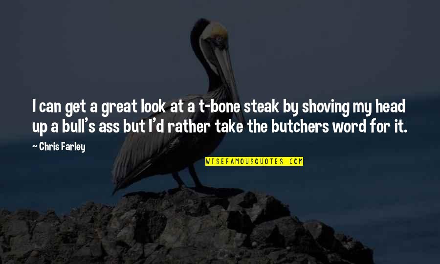 What Was Theodore Roosevelts Famous Quote Quotes By Chris Farley: I can get a great look at a What Was Theodore Roosevelts Famous Quote Quotes By Chris Farley: I can get a great look at a