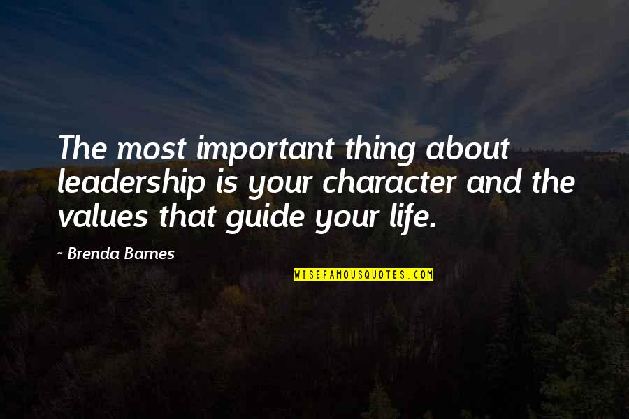 What We Had Was Special Quotes By Brenda Barnes: The most important thing about leadership is your