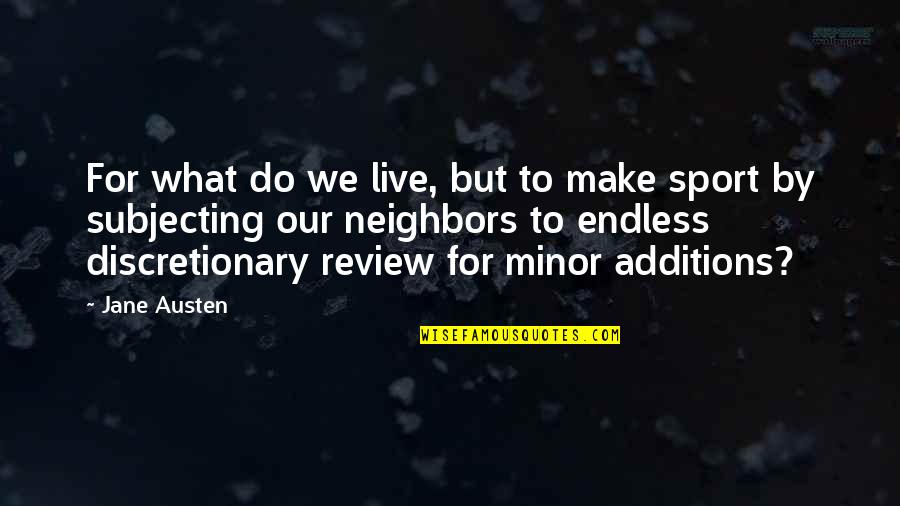 What We Live For Quotes By Jane Austen: For what do we live, but to make What We Live For Quotes By Jane Austen: For what do we live, but to make