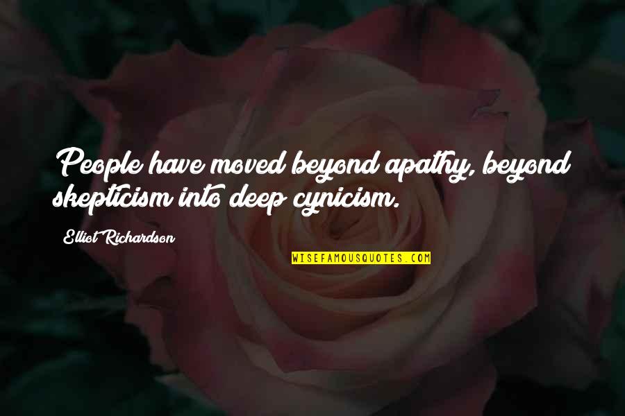 What You Believe You Can Achieve Quotes By Elliot Richardson: People have moved beyond apathy, beyond skepticism into