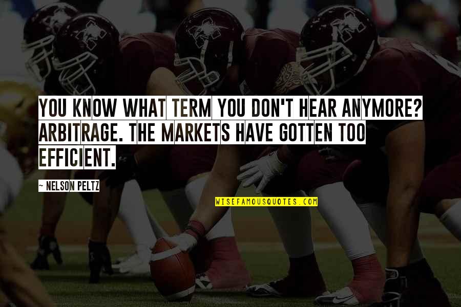What You Don't Know Quotes By Nelson Peltz: You know what term you don't hear anymore?