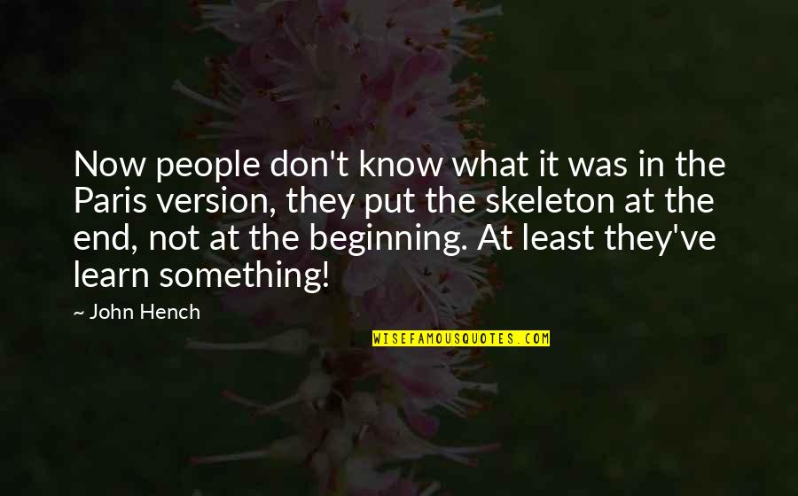 What You Put Up With You End Up With Quotes By John Hench: Now people don't know what it was in