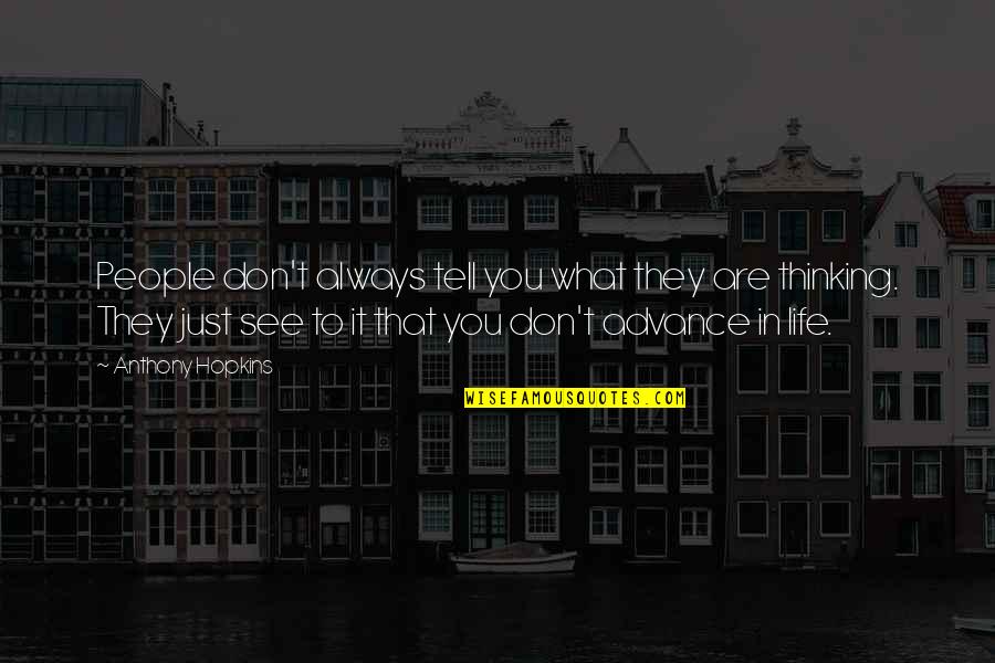 What You See Quotes By Anthony Hopkins: People don't always tell you what they are What You See Quotes By Anthony Hopkins: People don't always tell you what they are