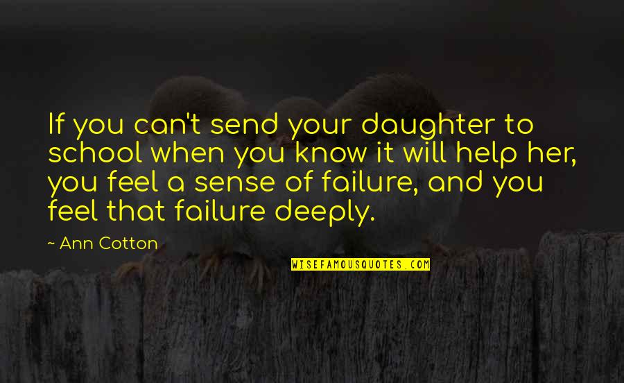 Whatany Quotes By Ann Cotton: If you can't send your daughter to school