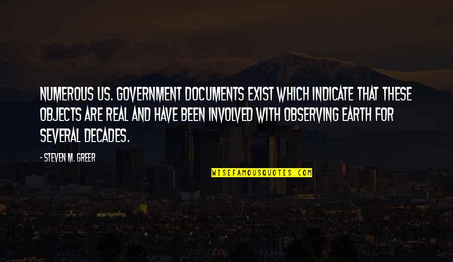 Whatever Whenever Quotes By Steven M. Greer: Numerous US. Government documents exist which indicate that