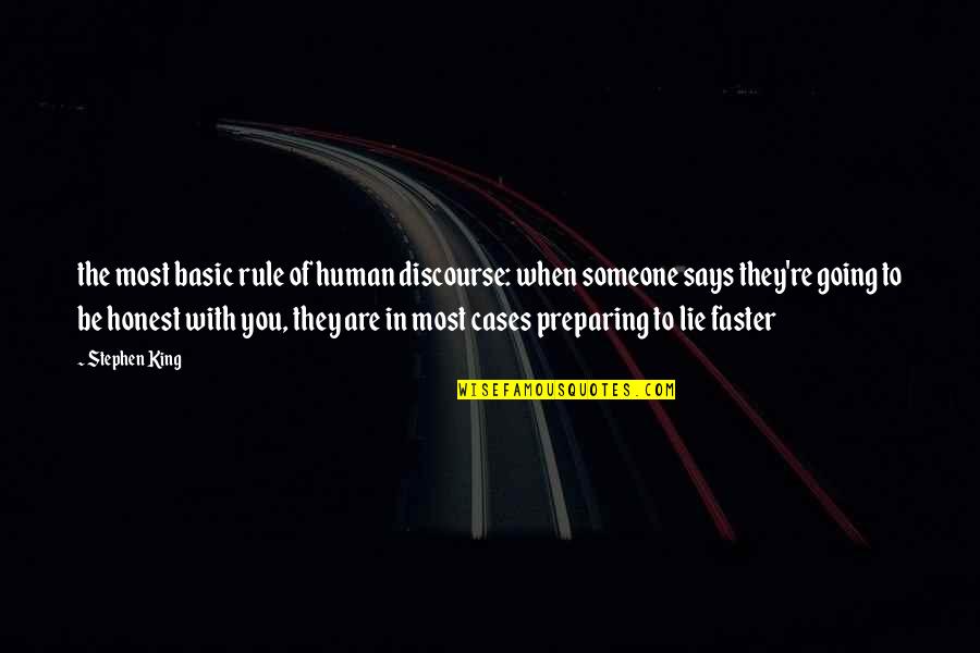Whatmough P30 Quotes By Stephen King: the most basic rule of human discourse: when Whatmough P30 Quotes By Stephen King: the most basic rule of human discourse: when