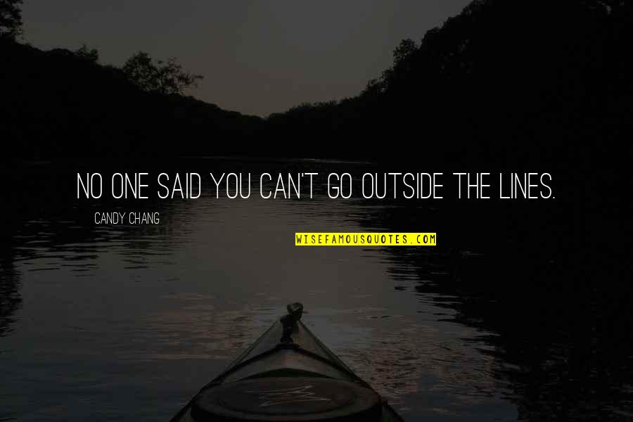 What's Eating Gilbert Grape Funny Quotes By Candy Chang: No one said you can't go outside the