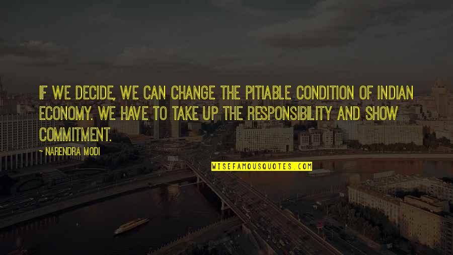 Whats Friendship Quotes By Narendra Modi: If we decide, we can change the pitiable Whats Friendship Quotes By Narendra Modi: If we decide, we can change the pitiable