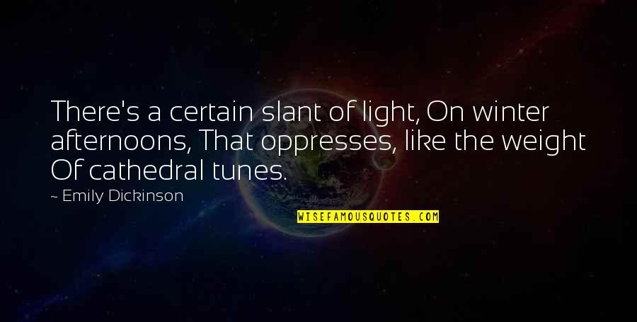 Whats The Word Quotes By Emily Dickinson: There's a certain slant of light, On winter